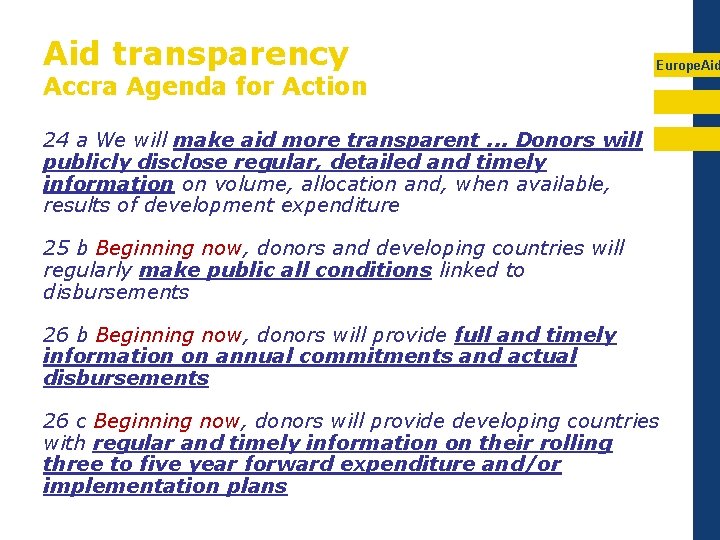 Aid transparency Accra Agenda for Action Europe. Aid 24 a We will make aid