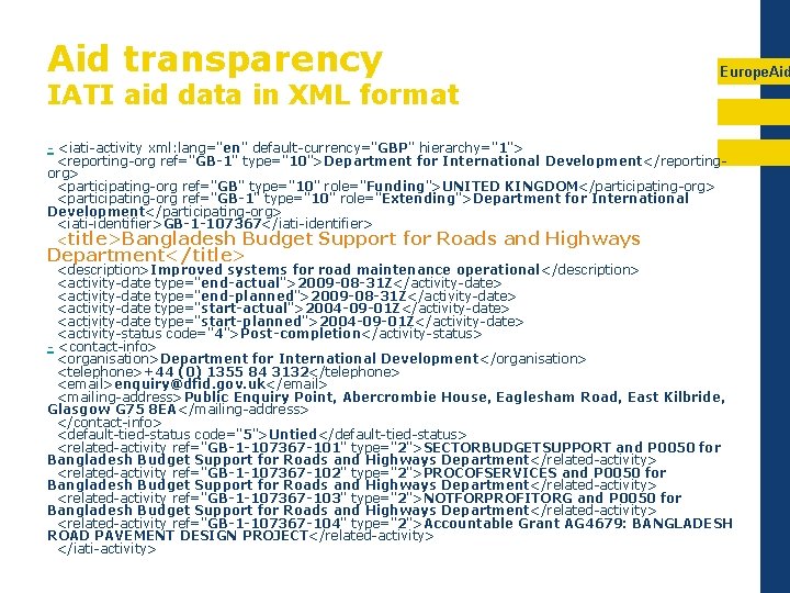 Aid transparency IATI aid data in XML format Europe. Aid - <iati-activity xml: lang="en"