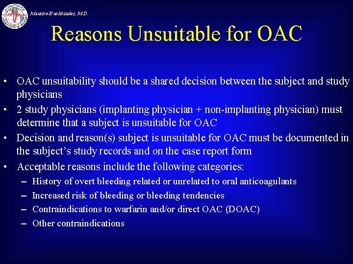 Maurice Buchbinder, M. D. Reasons Unsuitable for OAC • OAC unsuitability should be a