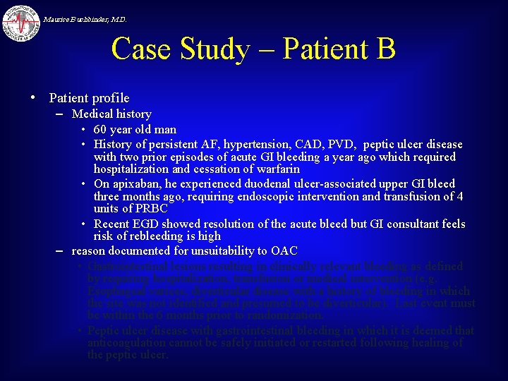 Maurice Buchbinder, M. D. Case Study – Patient B • Patient profile – Medical