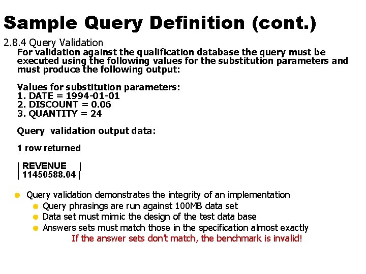 Sample Query Definition (cont. ) 2. 8. 4 Query Validation For validation against the