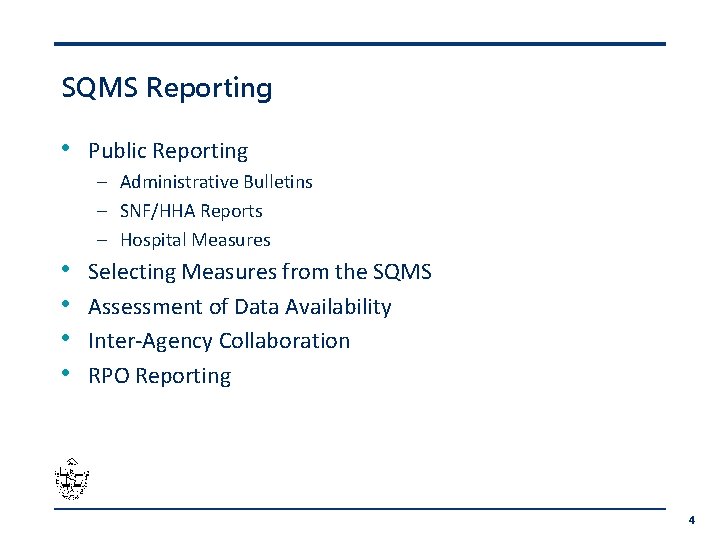 SQMS Reporting • Public Reporting – Administrative Bulletins – SNF/HHA Reports – Hospital Measures