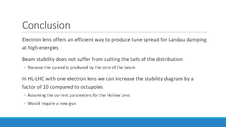 Conclusion Electron lens offers an efficient way to produce tune spread for Landau damping