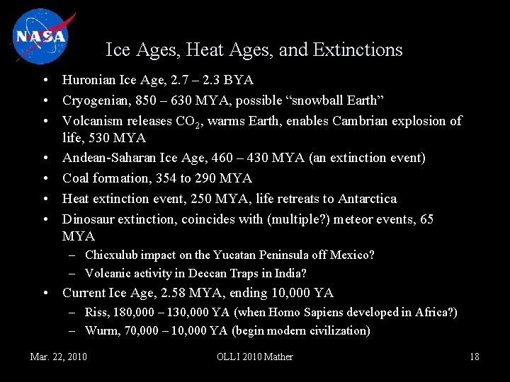 Ice Ages, Heat Ages, and Extinctions • Huronian Ice Age, 2. 7 – 2.