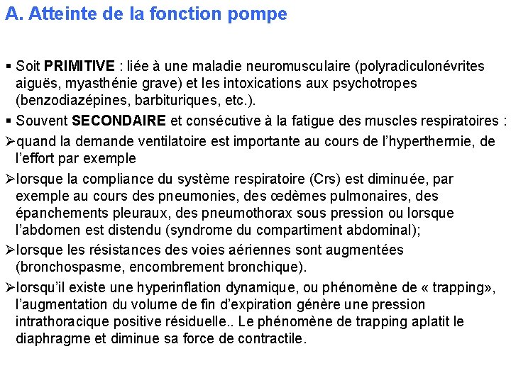 A. Atteinte de la fonction pompe § Soit PRIMITIVE : liée à une maladie