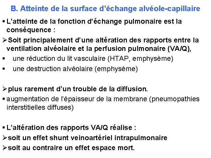 B. Atteinte de la surface d’échange alvéole-capillaire § L’atteinte de la fonction d’échange pulmonaire