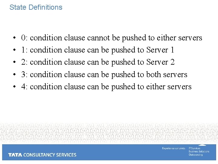 State Definitions • • • 0: condition clause cannot be pushed to either servers