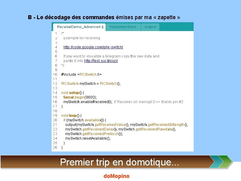 B - Le décodage des commandes émises par ma « zapette » Premier trip