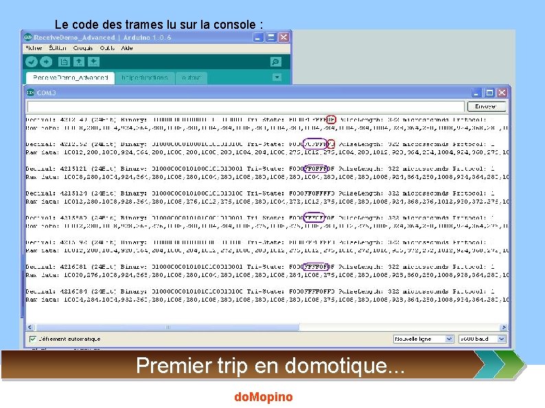 Le code des trames lu sur la console : Premier trip en domotique. .