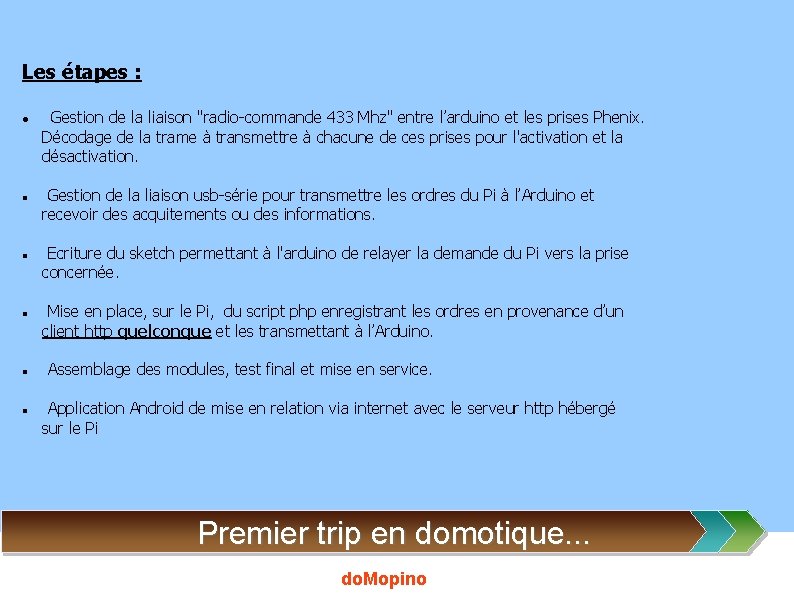 Les étapes : Gestion de la liaison "radio-commande 433 Mhz" entre l’arduino et les