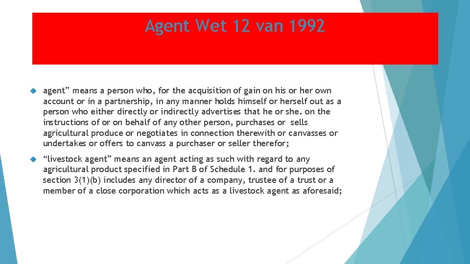 Agent Wet 12 van 1992 agent” means a person who, for the acquisition of