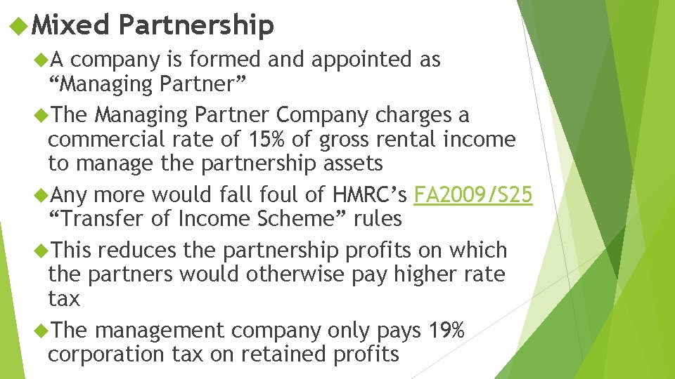  Mixed Partnership A company is formed and appointed as “Managing Partner” The Managing
