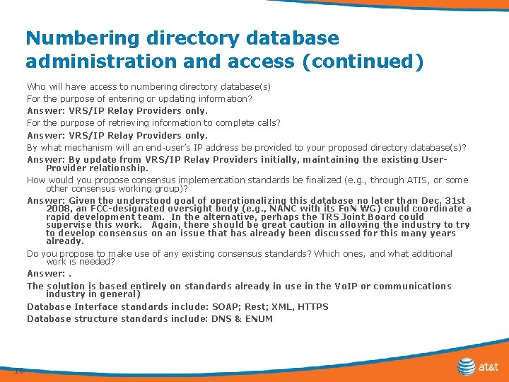 Numbering directory database administration and access (continued) Who will have access to numbering directory