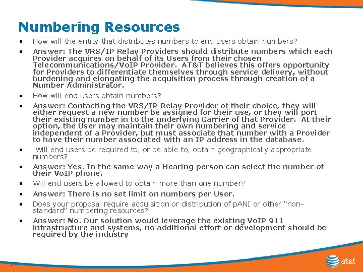 Numbering Resources • • • 17 How will the entity that distributes numbers to