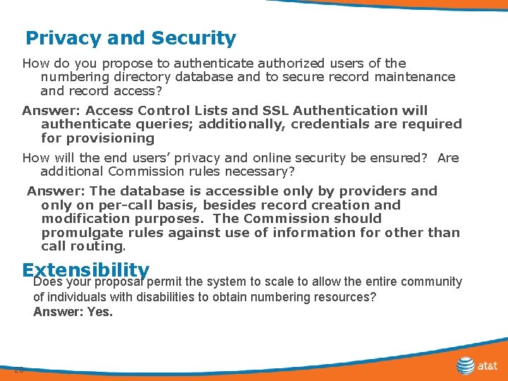 Privacy and Security How do you propose to authenticate authorized users of the numbering