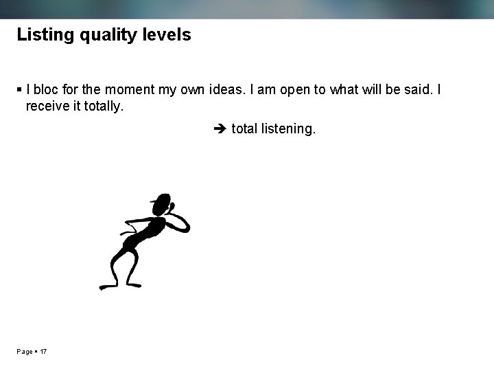 Listing quality levels I bloc for the moment my own ideas. I am open