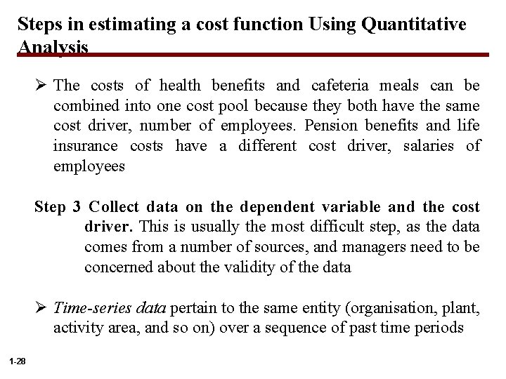 Steps in estimating a cost function Using Quantitative Analysis Ø The costs of health