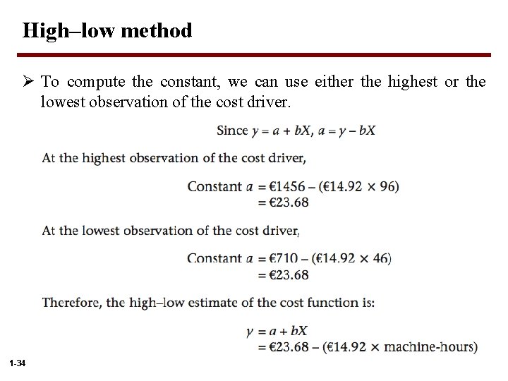 High–low method Ø To compute the constant, we can use either the highest or
