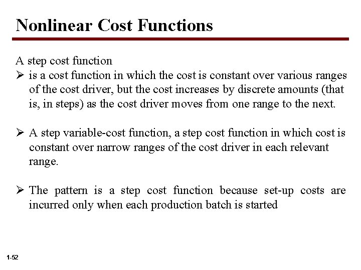 Nonlinear Cost Functions A step cost function Ø is a cost function in which