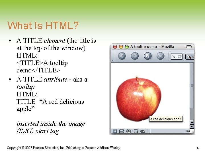 What Is HTML? • A TITLE element (the title is at the top of What Is HTML? • A TITLE element (the title is at the top of