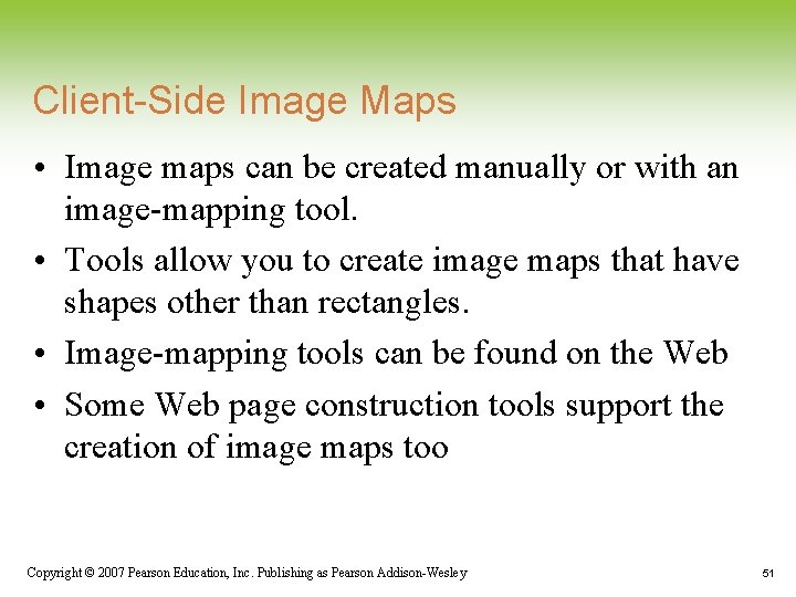 Client-Side Image Maps • Image maps can be created manually or with an image-mapping Client-Side Image Maps • Image maps can be created manually or with an image-mapping