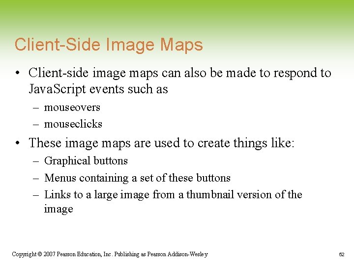 Client-Side Image Maps • Client-side image maps can also be made to respond to Client-Side Image Maps • Client-side image maps can also be made to respond to