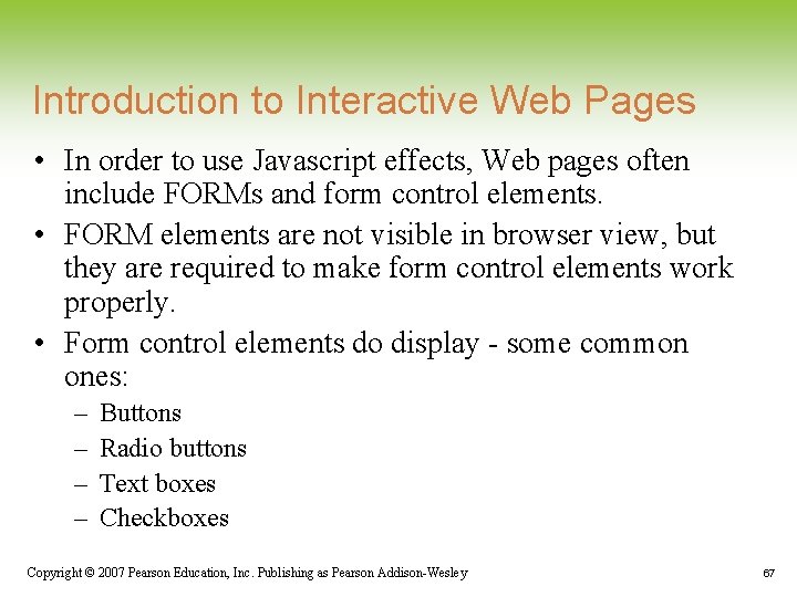 Introduction to Interactive Web Pages • In order to use Javascript effects, Web pages Introduction to Interactive Web Pages • In order to use Javascript effects, Web pages