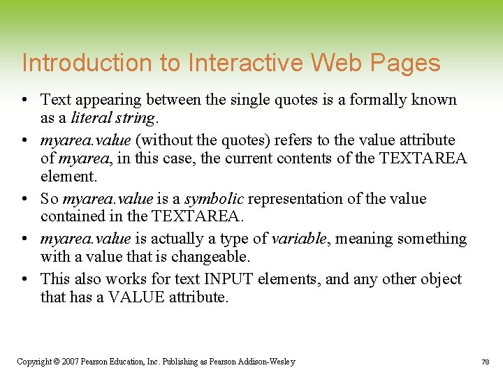 Introduction to Interactive Web Pages • Text appearing between the single quotes is a Introduction to Interactive Web Pages • Text appearing between the single quotes is a