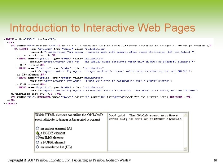 Introduction to Interactive Web Pages Copyright © 2007 Pearson Education, Inc. Publishing as Pearson Introduction to Interactive Web Pages Copyright © 2007 Pearson Education, Inc. Publishing as Pearson