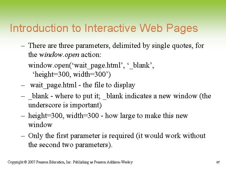 Introduction to Interactive Web Pages – There are three parameters, delimited by single quotes, Introduction to Interactive Web Pages – There are three parameters, delimited by single quotes,