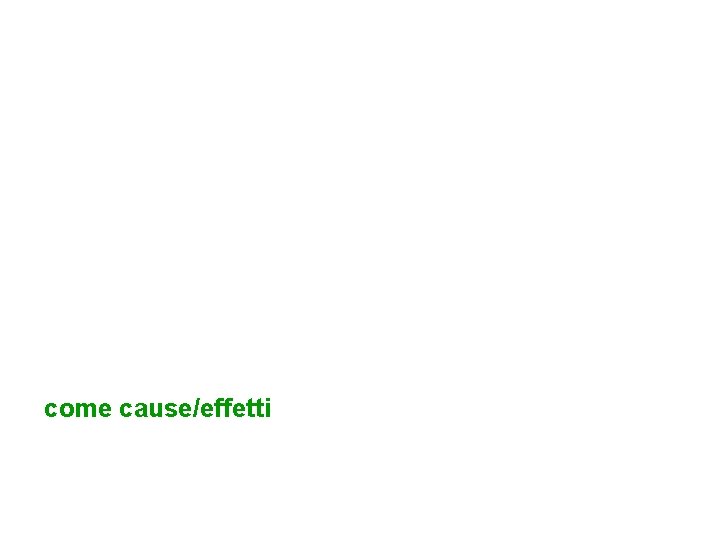 2. La dimensione fondamentale del periodo è quella temporale-causale. Le categorie verbali del tempo