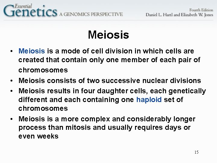 Meiosis • Meiosis is a mode of cell division in which cells are created
