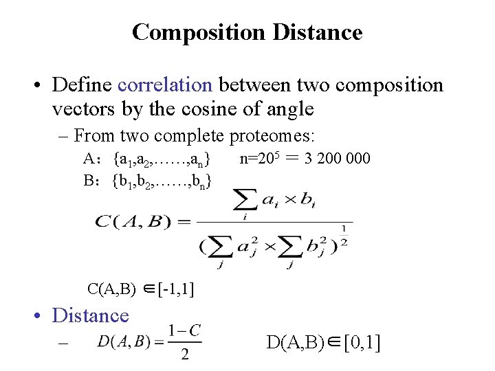 Composition Distance • Define correlation between two composition vectors by the cosine of angle