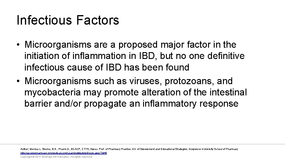 Infectious Factors • Microorganisms are a proposed major factor in the initiation of inflammation