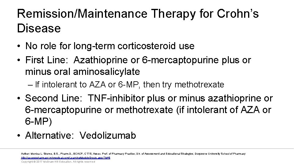 Remission/Maintenance Therapy for Crohn’s Disease • No role for long-term corticosteroid use • First
