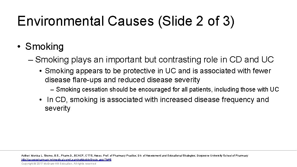 Environmental Causes (Slide 2 of 3) • Smoking – Smoking plays an important but