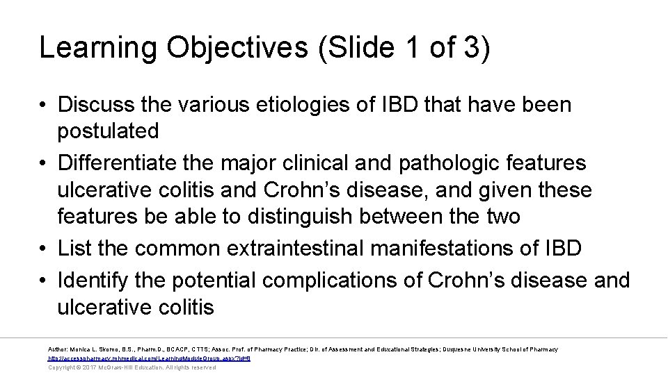 Learning Objectives (Slide 1 of 3) • Discuss the various etiologies of IBD that