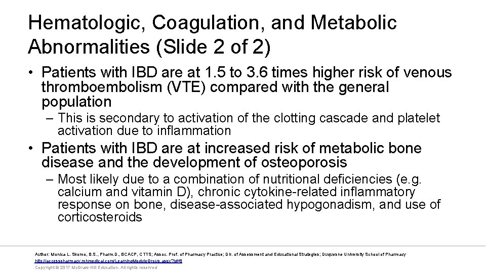 Hematologic, Coagulation, and Metabolic Abnormalities (Slide 2 of 2) • Patients with IBD are
