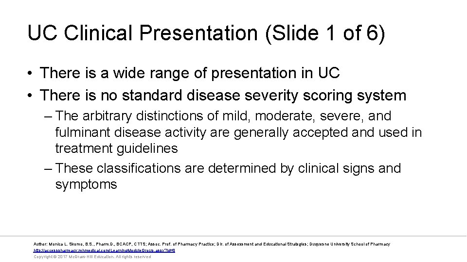 UC Clinical Presentation (Slide 1 of 6) • There is a wide range of