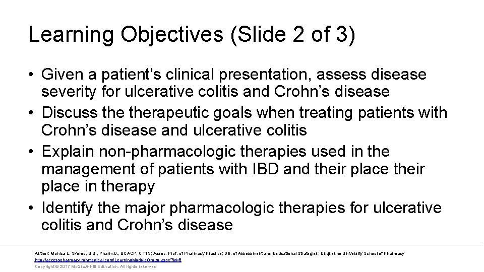 Learning Objectives (Slide 2 of 3) • Given a patient’s clinical presentation, assess disease