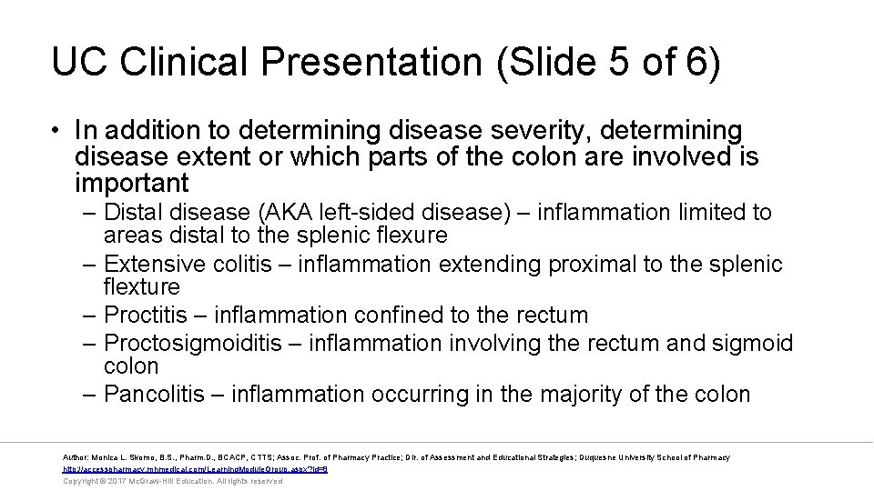 UC Clinical Presentation (Slide 5 of 6) • In addition to determining disease severity,