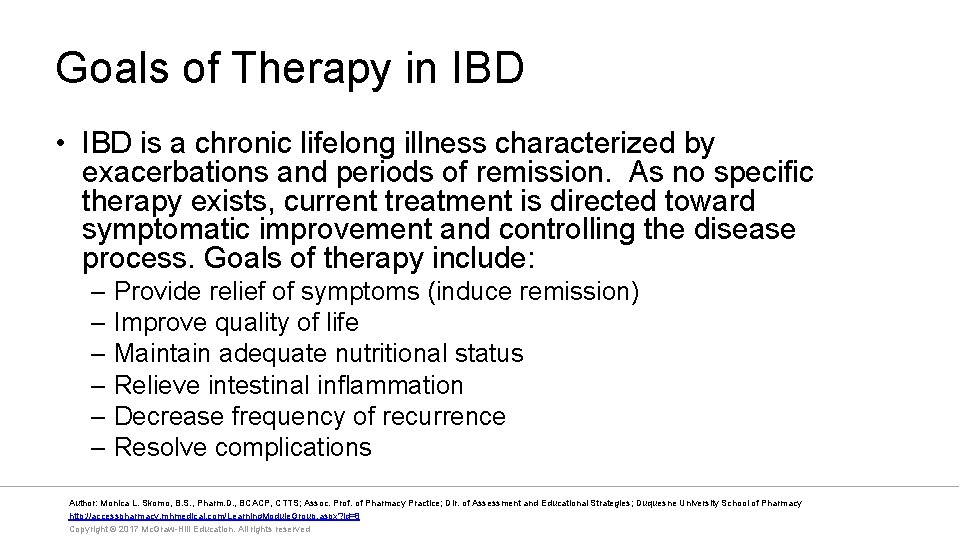 Goals of Therapy in IBD • IBD is a chronic lifelong illness characterized by