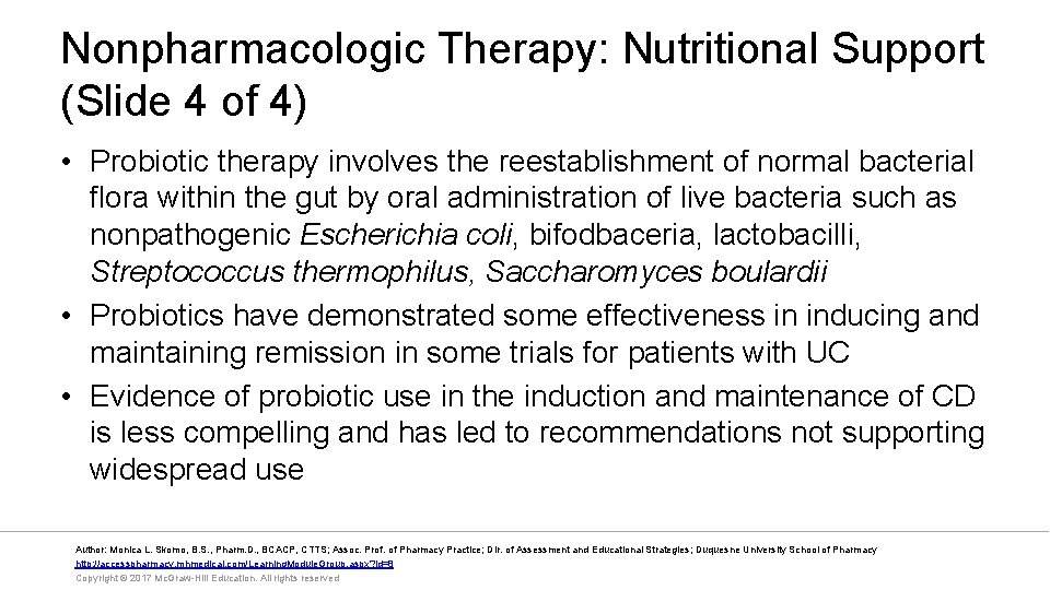 Nonpharmacologic Therapy: Nutritional Support (Slide 4 of 4) • Probiotic therapy involves the reestablishment