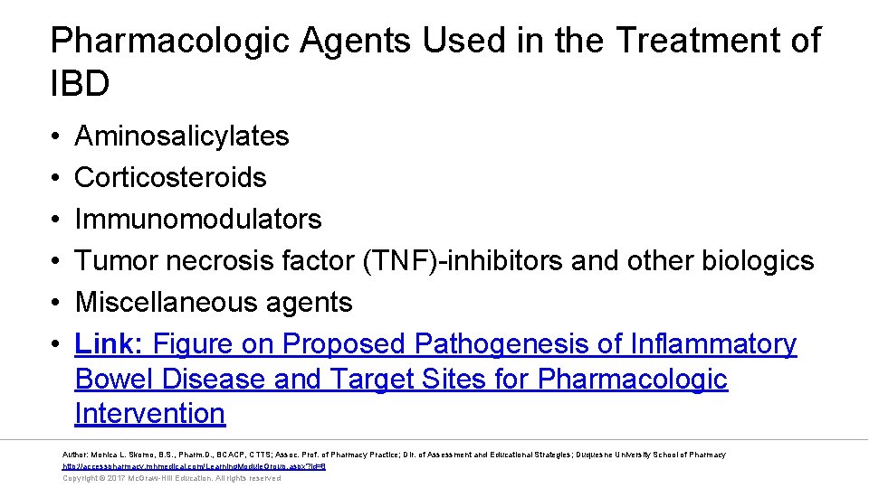 Pharmacologic Agents Used in the Treatment of IBD • • • Aminosalicylates Corticosteroids Immunomodulators