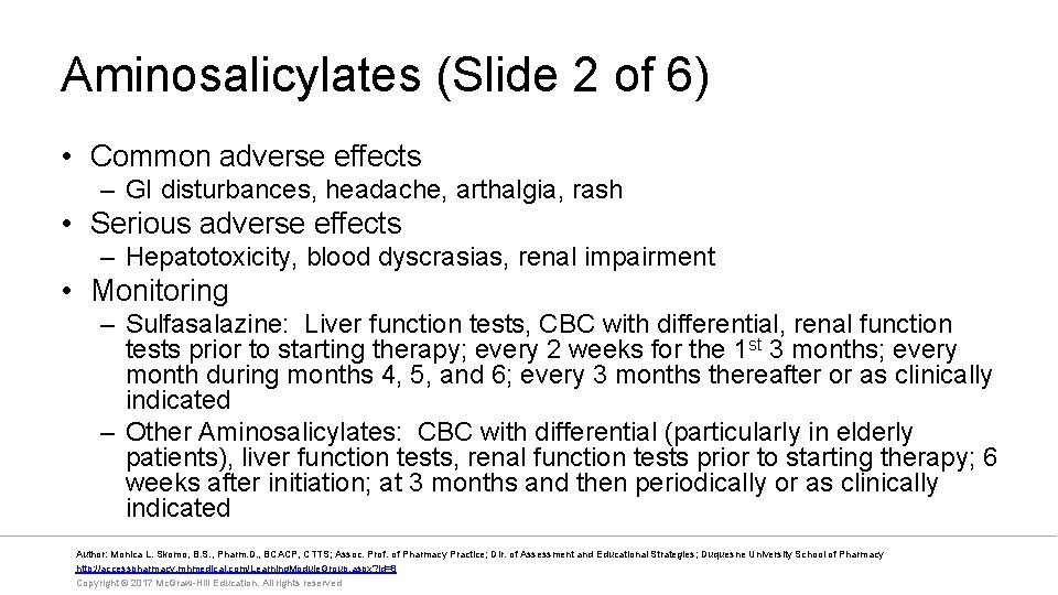 Aminosalicylates (Slide 2 of 6) • Common adverse effects – GI disturbances, headache, arthalgia,