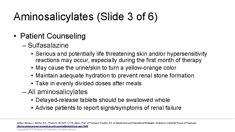 Aminosalicylates (Slide 3 of 6) • Patient Counseling – Sulfasalazine • Serious and potentially