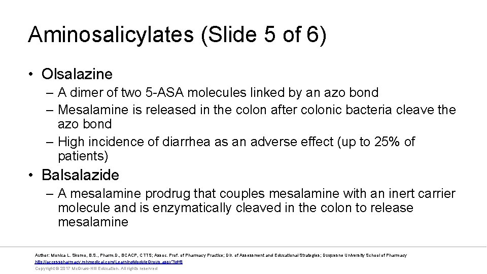 Aminosalicylates (Slide 5 of 6) • Olsalazine – A dimer of two 5 -ASA