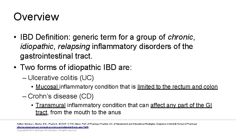 Overview • IBD Definition: generic term for a group of chronic, idiopathic, relapsing inflammatory