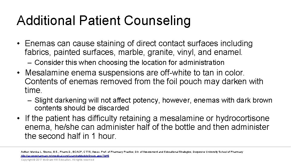 Additional Patient Counseling • Enemas can cause staining of direct contact surfaces including fabrics,