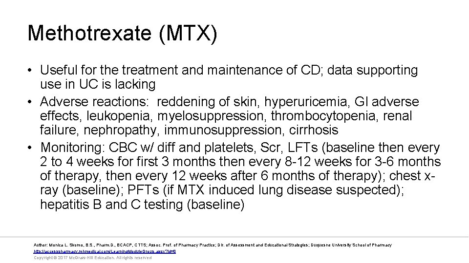 Methotrexate (MTX) • Useful for the treatment and maintenance of CD; data supporting use